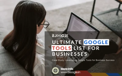 Ultimate Google Tools List for Businesses